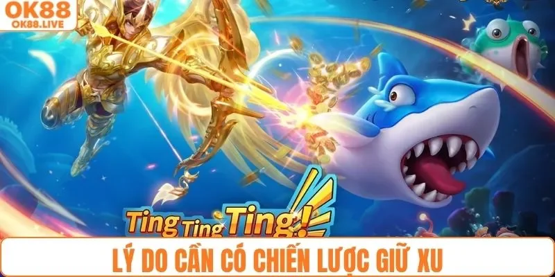 Lý do cần có chiến lược giữ xu
